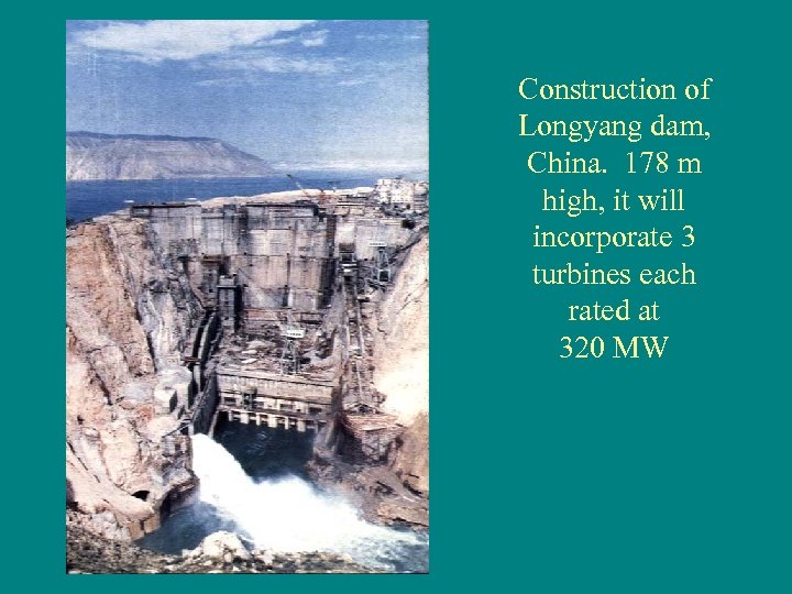 Construction of Longyang dam, China. 178 m high, it will incorporate 3 turbines each