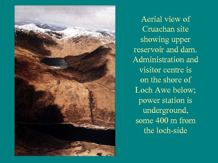 Aerial view of Cruachan site showing upper reservoir and dam. Administration and visitor centre