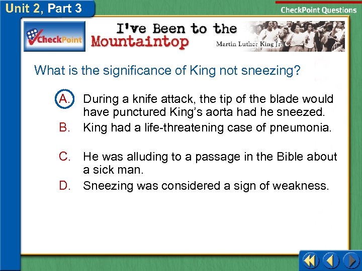 Unit 2, Part 3 What is the significance of King not sneezing? A. B.