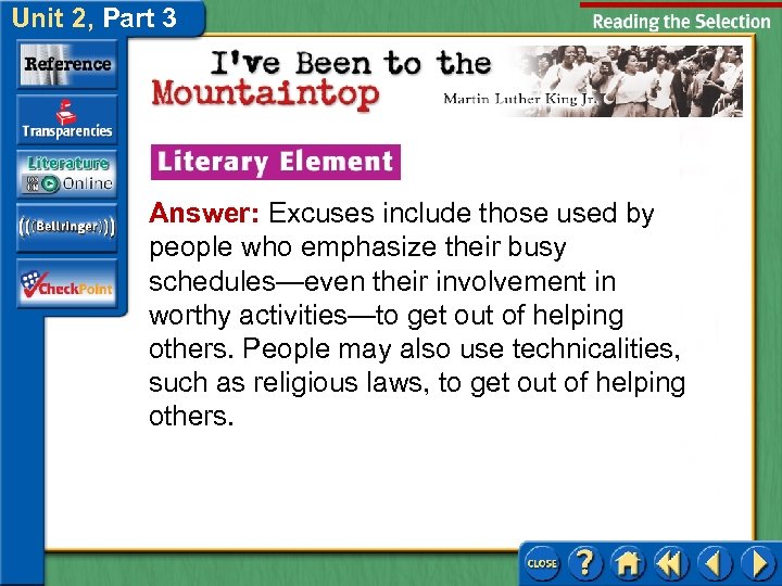 Unit 2, Part 3 Answer: Excuses include those used by people who emphasize their