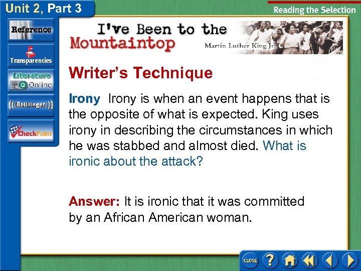 Unit 2, Part 3 Writer’s Technique Irony is when an event happens that is