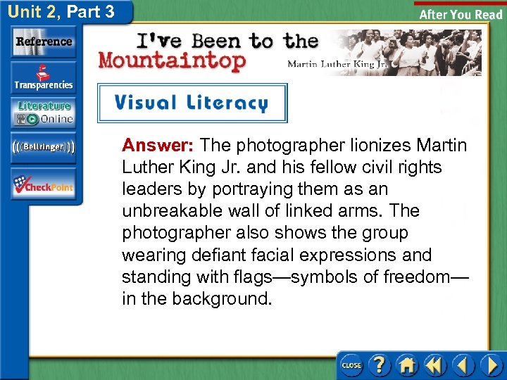 Unit 2, Part 3 Answer: The photographer lionizes Martin Luther King Jr. and his
