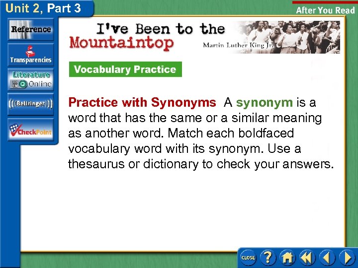 Unit 2, Part 3 Practice with Synonyms A synonym is a word that has