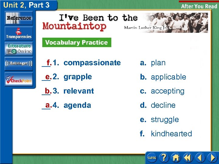 Unit 2, Part 3 __ 1. compassionate f. a. plan __ 2. grapple e.