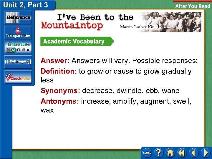 Unit 2, Part 3 Answer: Answers will vary. Possible responses: Definition: to grow or