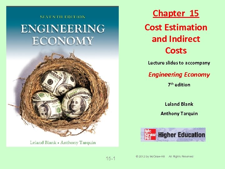 Chapter 15 Cost Estimation and Indirect Costs Lecture slides to accompany Engineering Economy 7