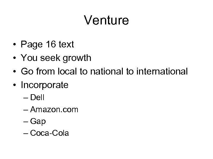 Venture • • Page 16 text You seek growth Go from local to national