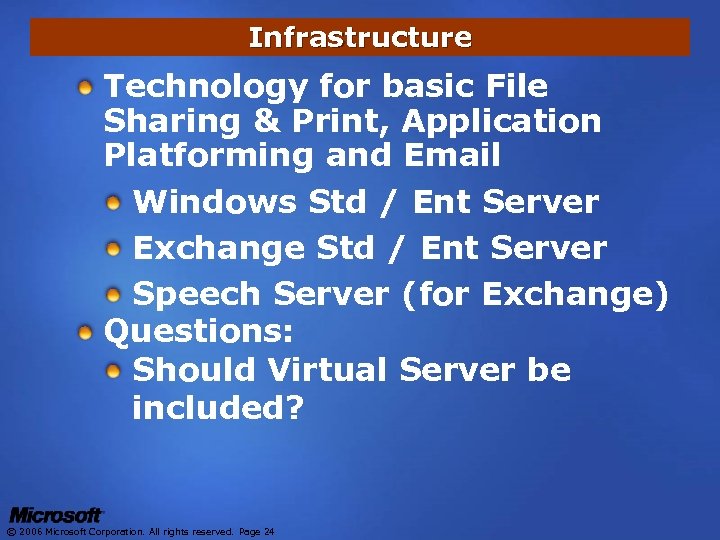 Infrastructure Technology for basic File Sharing & Print, Application Platforming and Email Windows Std