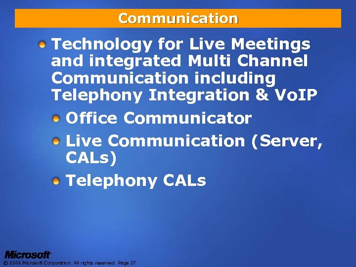 Communication Technology for Live Meetings and integrated Multi Channel Communication including Telephony Integration &