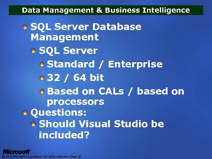 Data Management & Business Intelligence SQL Server Database Management SQL Server Standard / Enterprise