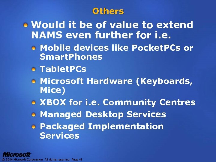 Others Would it be of value to extend NAMS even further for i. e.