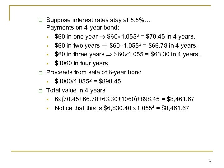 q q q Suppose interest rates stay at 5. 5%… Payments on 4 -year