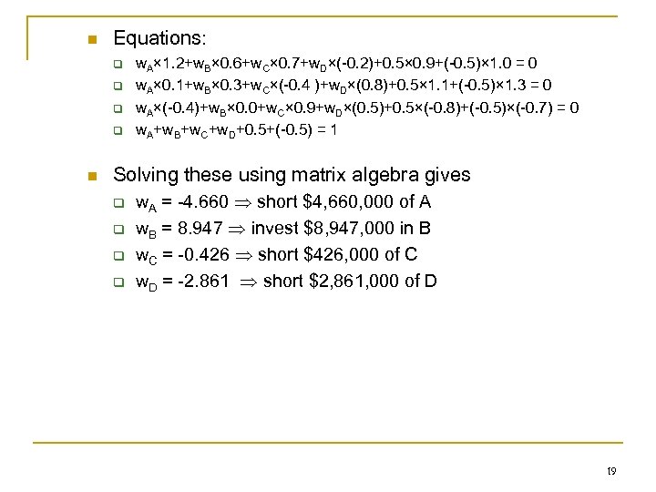 n Equations: q q n w. A× 1. 2+w. B× 0. 6+w. C× 0.