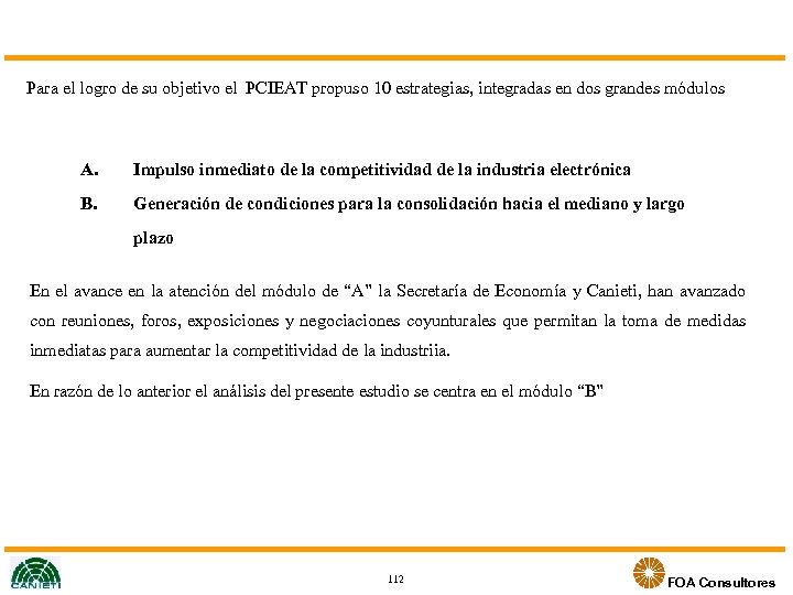Para el logro de su objetivo el PCIEAT propuso 10 estrategias, integradas en dos
