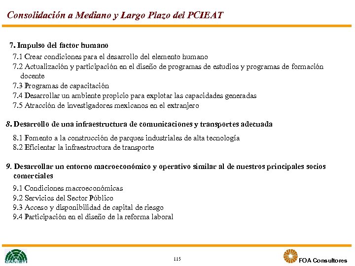 Consolidación a Mediano y Largo Plazo del PCIEAT 7. Impulso del factor humano 7.