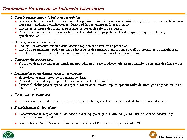 Tendencias Futuras de la Industria Electrónica 1. Cambio permanente en la industria electrónica. l