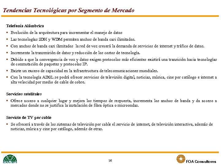 Tendencias Tecnológicas por Segmento de Mercado Telefonía Alámbrica Evolución de la arquitectura para incrementar