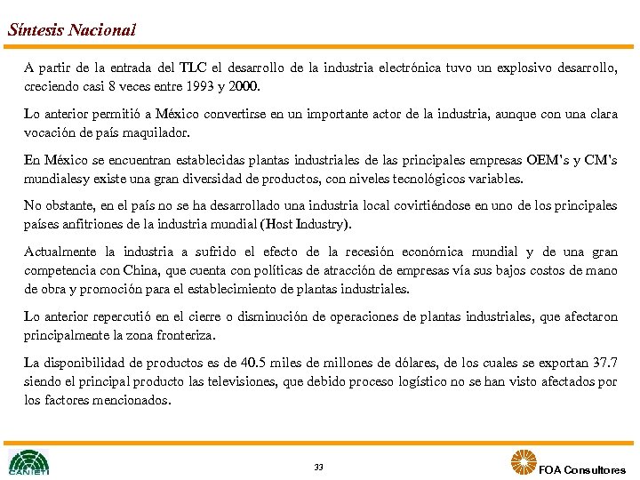 Síntesis Nacional A partir de la entrada del TLC el desarrollo de la industria