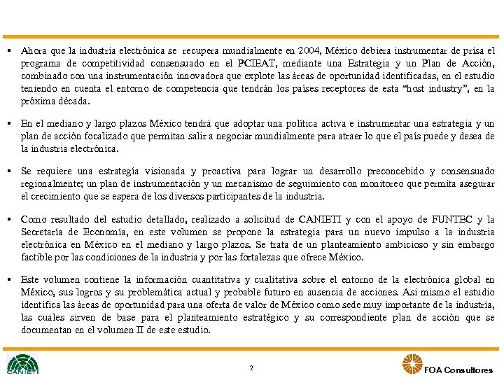  Ahora que la industria electrónica se recupera mundialmente en 2004, México debiera instrumentar