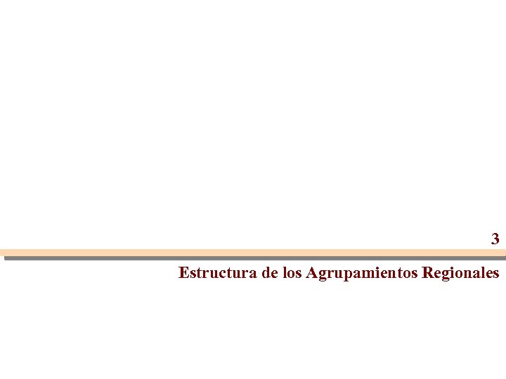 3 Estructura de los Agrupamientos Regionales 
