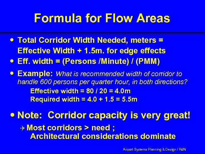 Formula for Flow Areas Total Corridor Width Needed, meters = Effective Width + 1.