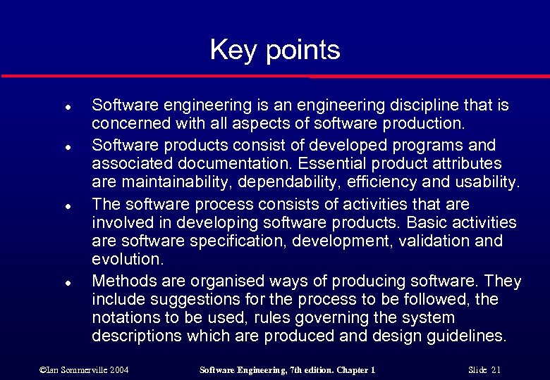 Key points l l Software engineering is an engineering discipline that is concerned with