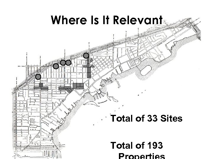 Where Is It Relevant Total of 33 Sites Total of 193 