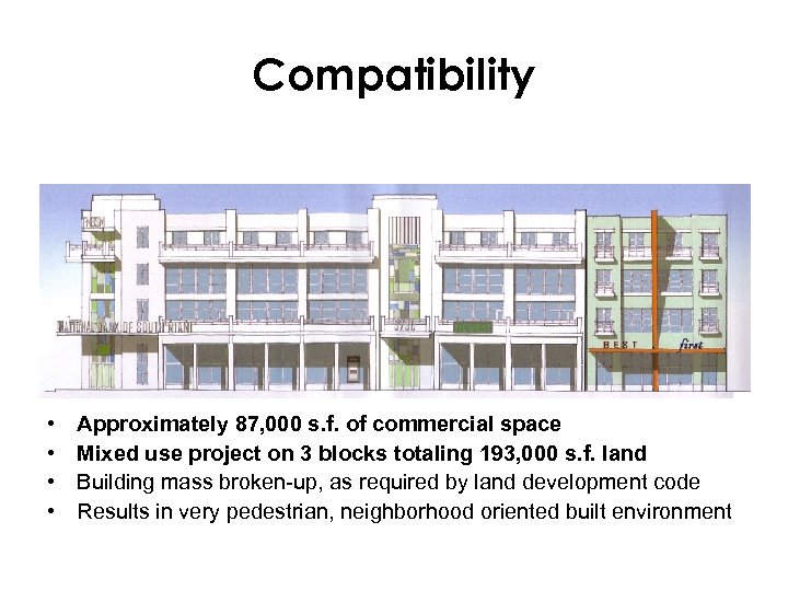 Compatibility Alternative: • • Approximately 87, 000 s. f. of commercial space Mixed use
