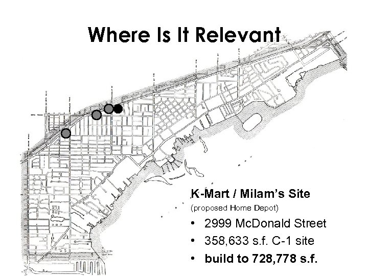 Where Is It Relevant K-Mart / Milam’s Site (proposed Home Depot) • 2999 Mc.