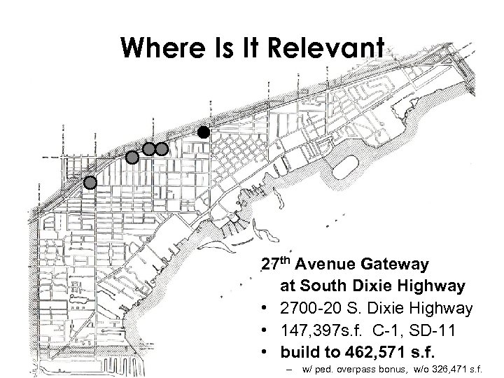 Where Is It Relevant 27 th Avenue Gateway at South Dixie Highway • 2700