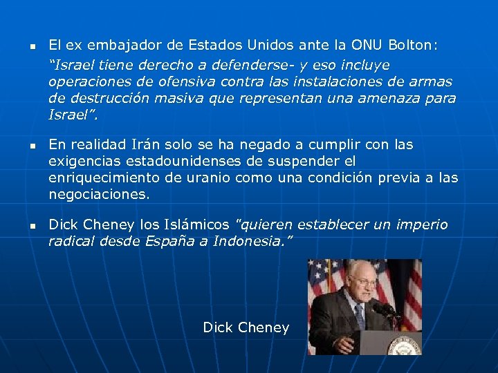 n n n El ex embajador de Estados Unidos ante la ONU Bolton: “Israel