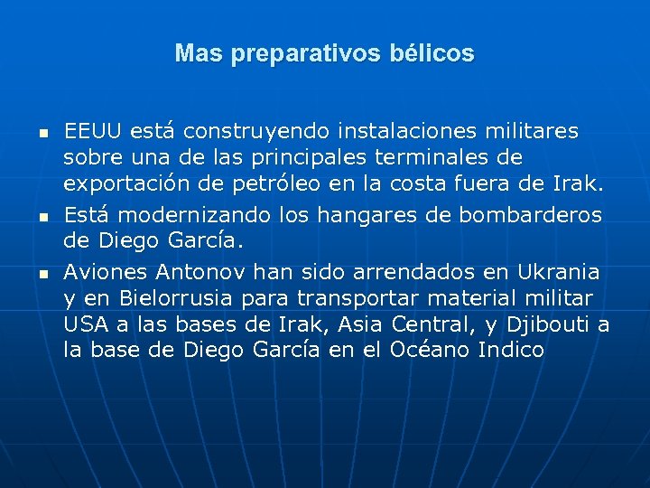 Mas preparativos bélicos n n n EEUU está construyendo instalaciones militares sobre una de
