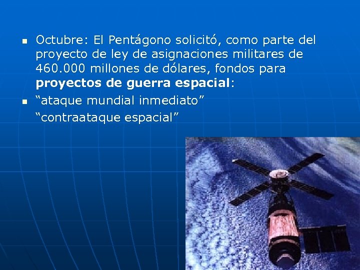 n n Octubre: El Pentágono solicitó, como parte del proyecto de ley de asignaciones