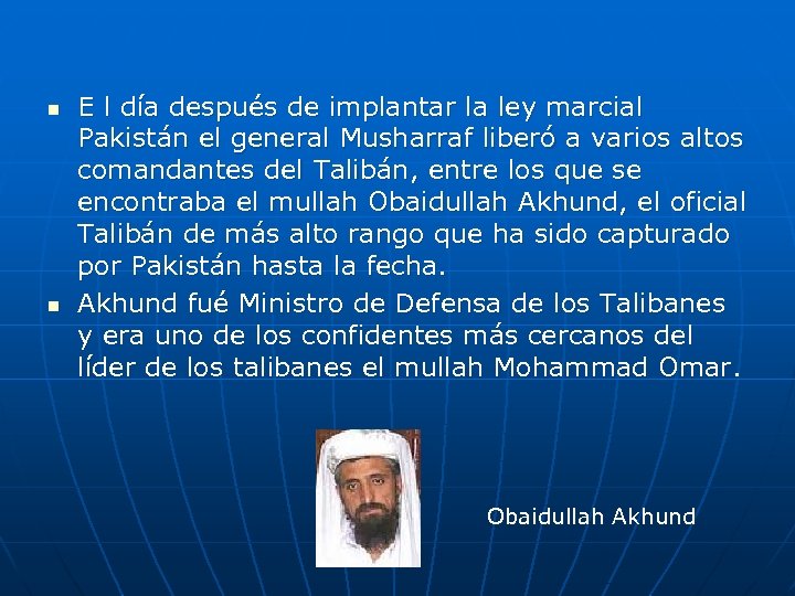 n n E l día después de implantar la ley marcial Pakistán el general