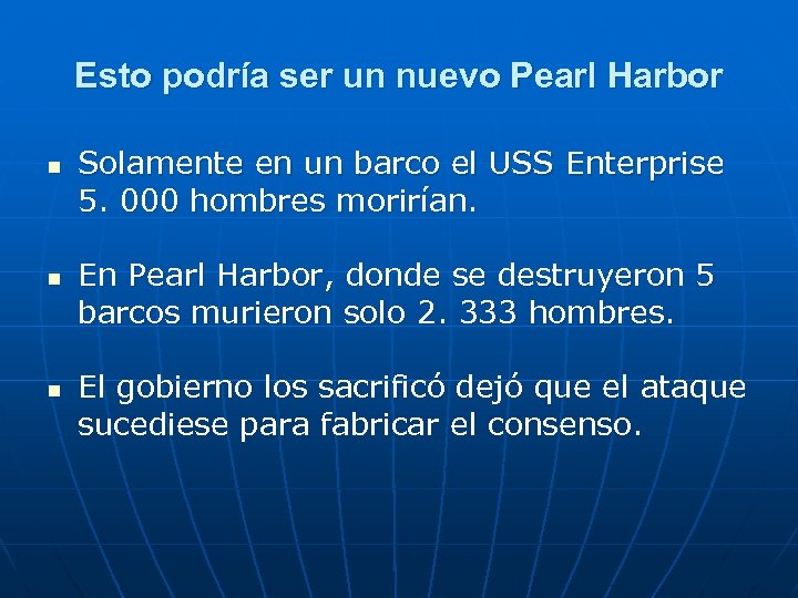 Esto podría ser un nuevo Pearl Harbor n n n Solamente en un barco