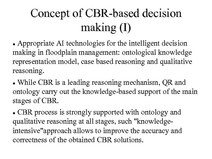 Concept of CBR-based decision making (I) Appropriate AI technologies for the intelligent decision making