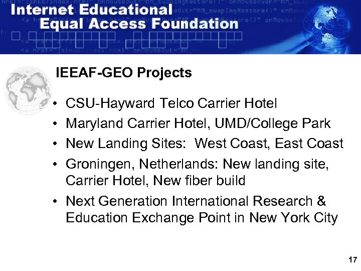IEEAF-GEO Projects • • CSU-Hayward Telco Carrier Hotel Maryland Carrier Hotel, UMD/College Park New