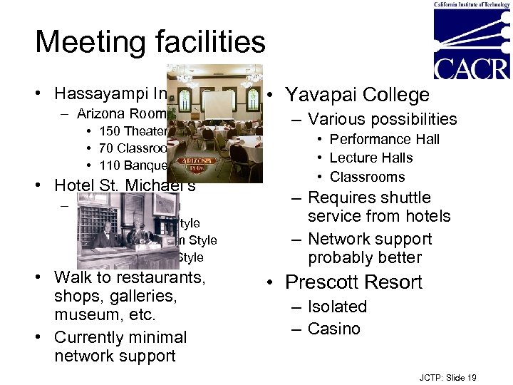 Meeting facilities • Hassayampi Inn – Arizona Room • 150 Theater Style • 70
