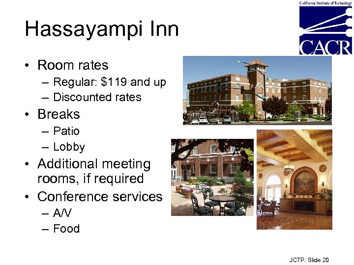 Hassayampi Inn • Room rates – Regular: $119 and up – Discounted rates •