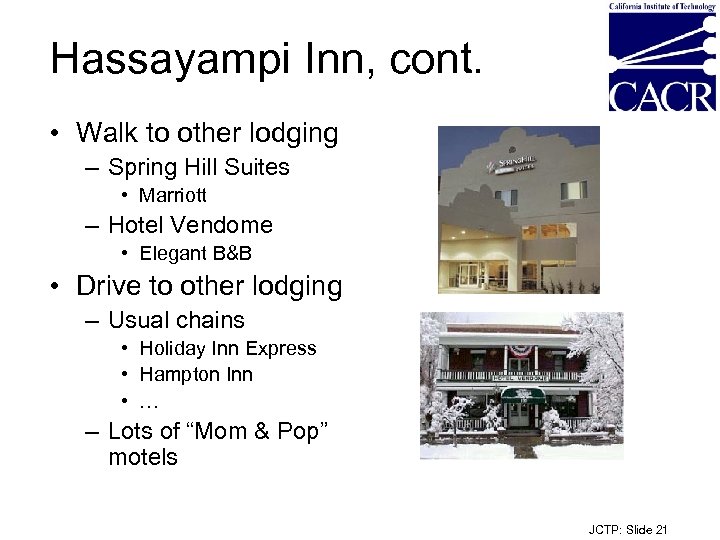 Hassayampi Inn, cont. • Walk to other lodging – Spring Hill Suites • Marriott