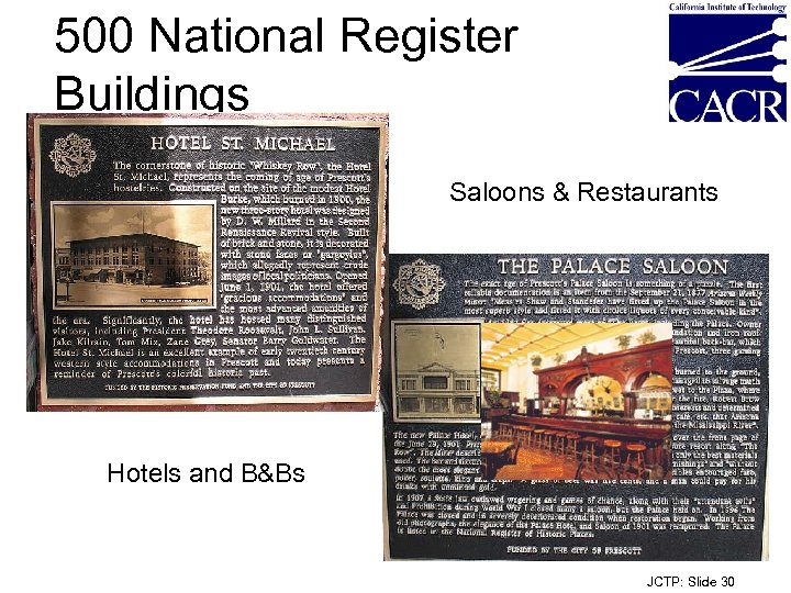 500 National Register Buildings Saloons & Restaurants Hotels and B&Bs JCTP: Slide 30 