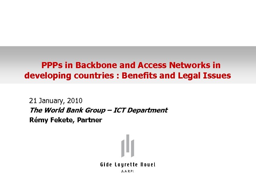 PPPs in Backbone and Access Networks in developing countries : Benefits and Legal Issues