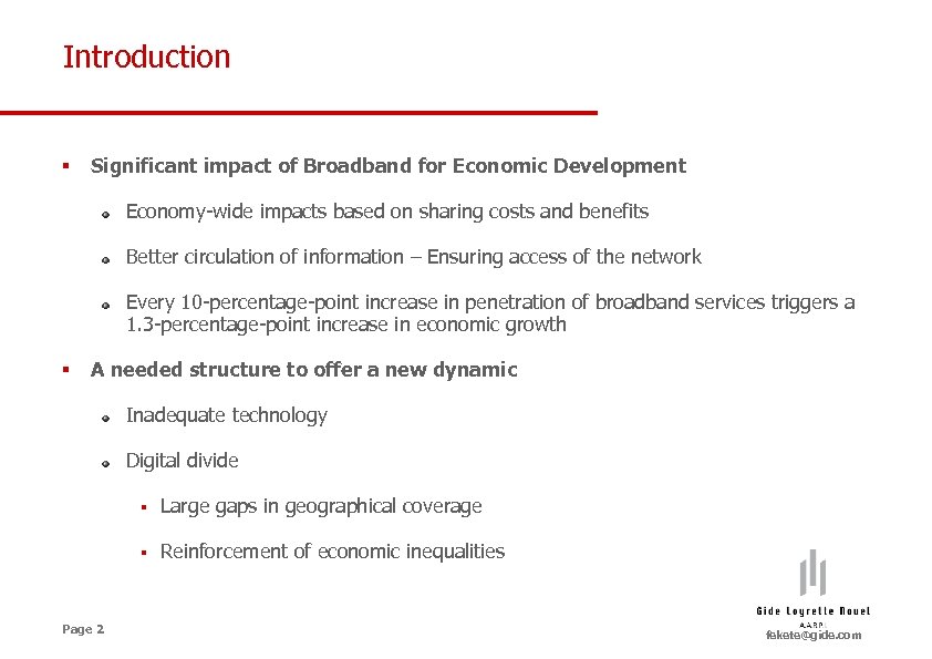 Introduction § Significant impact of Broadband for Economic Development Economy-wide impacts based on sharing