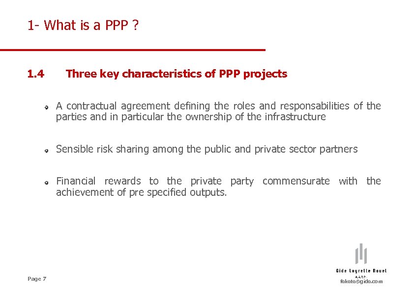 1 - What is a PPP ? 1. 4 Three key characteristics of PPP