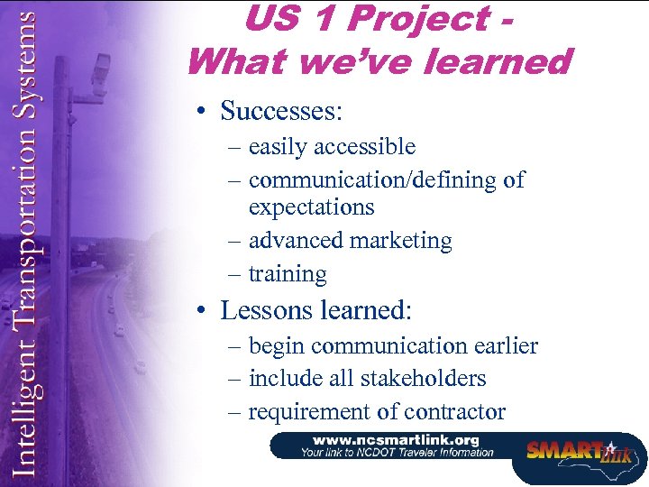 US 1 Project What we’ve learned • Successes: – easily accessible – communication/defining of