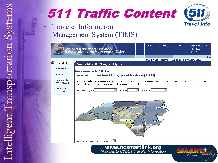 511 Traffic Content • Traveler Information Management System (TIMS) 