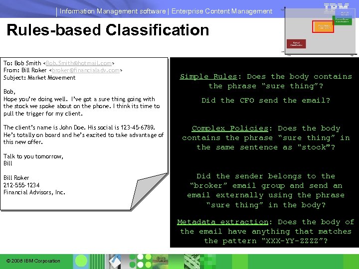 Information Management software | Enterprise Content Management Rules-based Classification To: Bob Smith <Bob. Smith@hotmail.