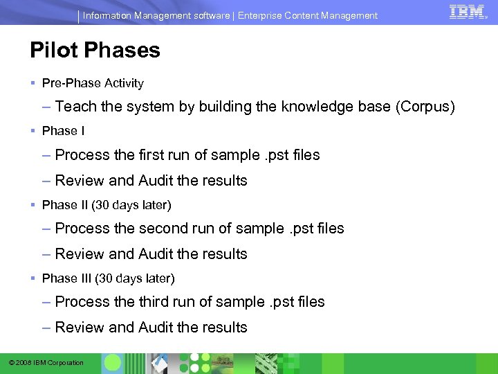 Information Management software | Enterprise Content Management Pilot Phases § Pre-Phase Activity – Teach