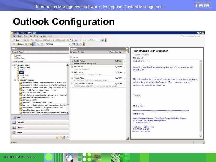 Information Management software | Enterprise Content Management Outlook Configuration © 2008 IBM Corporation 