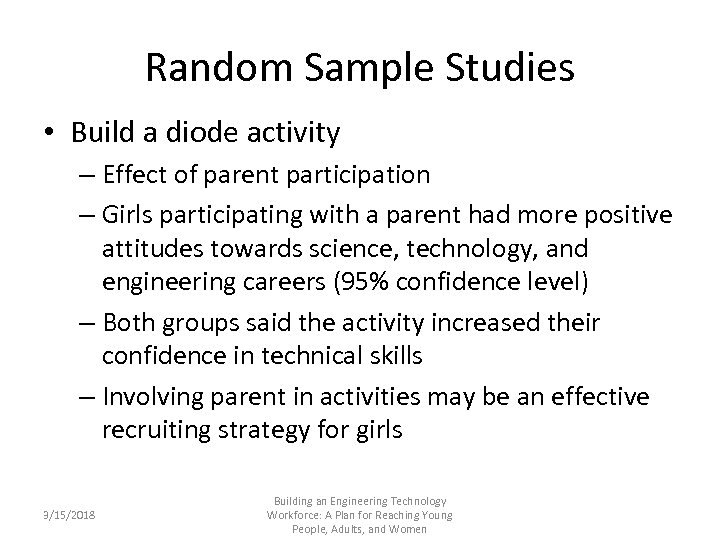 Random Sample Studies • Build a diode activity – Effect of parent participation –